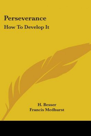 Perseverance: How To Develop It