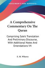 A Comprehensive Commentary On The Quran: Comprising Sale's Translation And Preliminary Discourse, With Additional Notes And Emendations V4