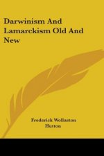 Darwinism And Lamarckism Old And New