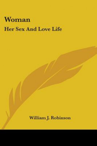 Woman: Her Sex And Love Life