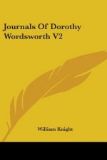 Journals Of Dorothy Wordsworth V2