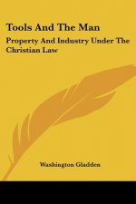 Tools And The Man: Property And Industry Under The Christian Law
