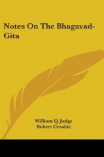 Notes On The Bhagavad-Gita