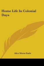 Home Life In Colonial Days
