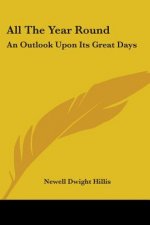 All The Year Round: An Outlook Upon Its Great Days