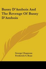 Bussy D'Ambois And The Revenge Of Bussy D'Ambois