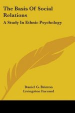 The Basis Of Social Relations: A Study In Ethnic Psychology