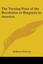 The Turning Point Of The Revolution Or Burgoyne In America