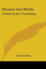 Dreams And Myths: A Study In Race Psychology