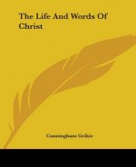 The Life And Words Of Christ