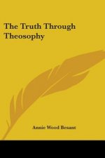 The Truth Through Theosophy