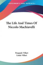 Life And Times Of Niccolo Machiavelli