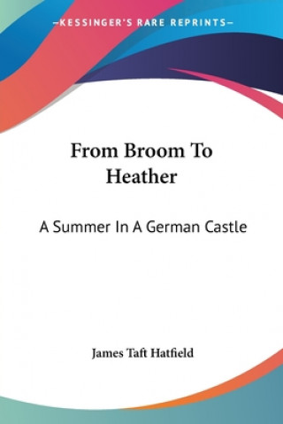 From Broom To Heather: A Summer In A German Castle