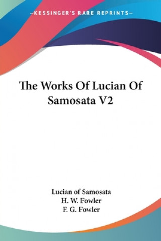 The Works Of Lucian Of Samosata V2