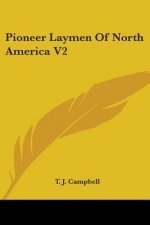 Pioneer Laymen Of North America V2