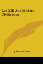Leo XIII And Modern Civilization