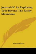 Journal Of An Exploring Tour Beyond The Rocky Mountains