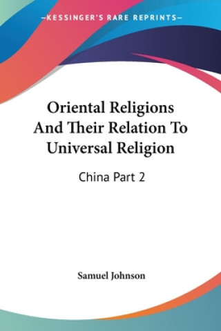 Oriental Religions And Their Relation To Universal Religion: China Part 2