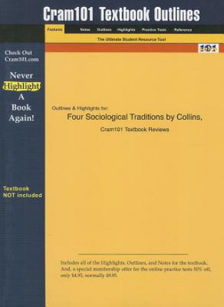 Four Sociological Traditions by Collins, Cram101 Textbook Outline