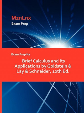 Exam Prep for Brief Calculus and Its Applications by Goldstein & Lay & Schneider, 10th Ed.