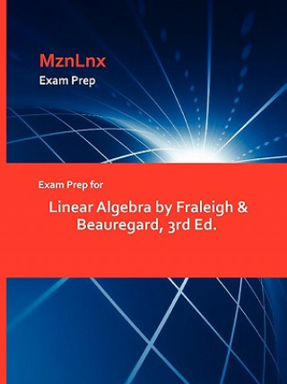 Exam Prep for Linear Algebra by Fraleigh & Beauregard, 3rd Ed.