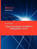 Exam Prep for Beginning Algebra by Miller & O'Neill, 1st Ed.