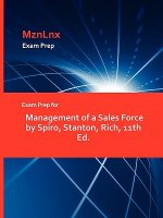 Exam Prep for Management of a Sales Force by Spiro, Stanton, Rich, 11th Ed.