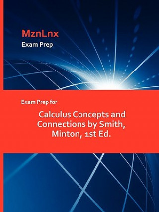 Exam Prep for Calculus Concepts and Connections by Smith, Minton, 1st Ed.