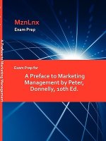 Exam Prep for a Preface to Marketing Management by Peter, Donnelly, 10th Ed.