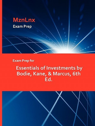 Exam Prep for Essentials of Investments by Bodie, Kane, & Marcus, 6th Ed.