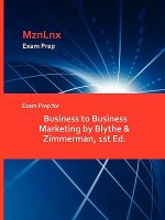 Exam Prep for Business to Business Marketing by Blythe & Zimmerman, 1st Ed.