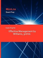 Exam Prep for Effective Management by Williams, 3rd Ed.