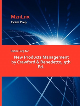 Exam Prep for New Products Management by Crawford & Benedetto, 9th Ed.