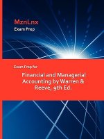 Exam Prep for Financial and Managerial Accounting by Warren & Reeve, 9th Ed.