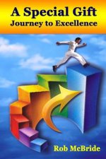 Special Gift: Journey to Excellence