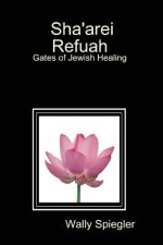 Sha'arei Refuah Gates of Jewish Healing