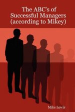 ABC's of Successful Managers (according to Mikey)