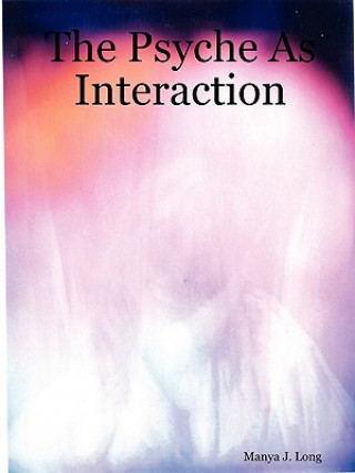 Psyche as Interaction