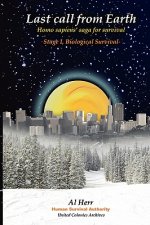 Last Call from Earth -Stage I, Biological Survival