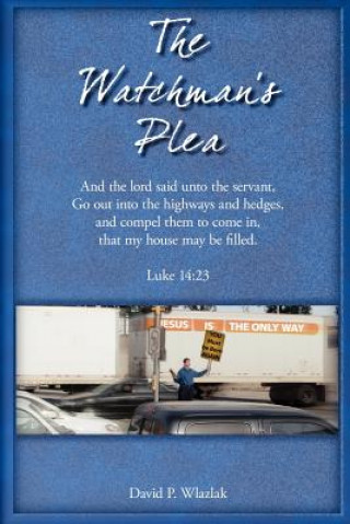 Watchman's Plea
