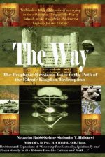 Way! the Prophetic Messianic Voice to the Path of the Edenic Kingdom Redemption