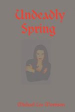 Undeadly Spring