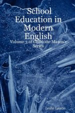 School Education in Modern English: Volume 3 of Charlotte Mason's Series