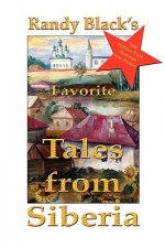 Randy Black's Favorite Tales From Siberia