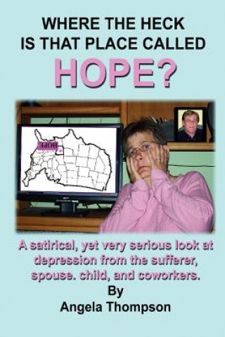Where the Heck is That Place Called HOPE?