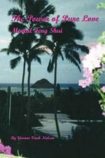 Power of Pure Love: Mental Feng Shui