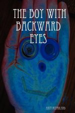 Boy With Backward Eyes