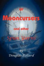Of Mooncursers and Other SpunYarns