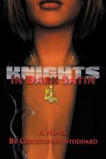 Knights in Dark Satin