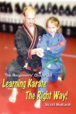 Beginners' Guide To Learning Karate The Right Way!